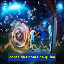 cores das bolas da quina